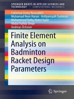 cover image of Finite Element Analysis on Badminton Racket Design Parameters